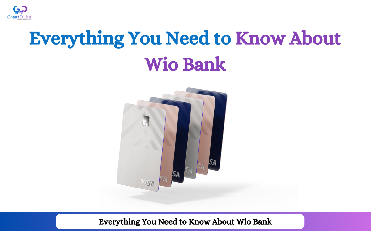 Everything You Need to Know About Wio Bank  With Great Dubai