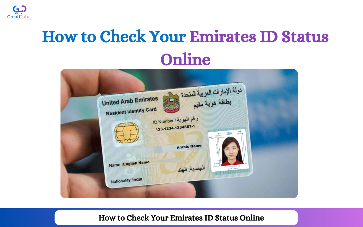 How to Check Your Emirates ID Status Online With Great Dubai