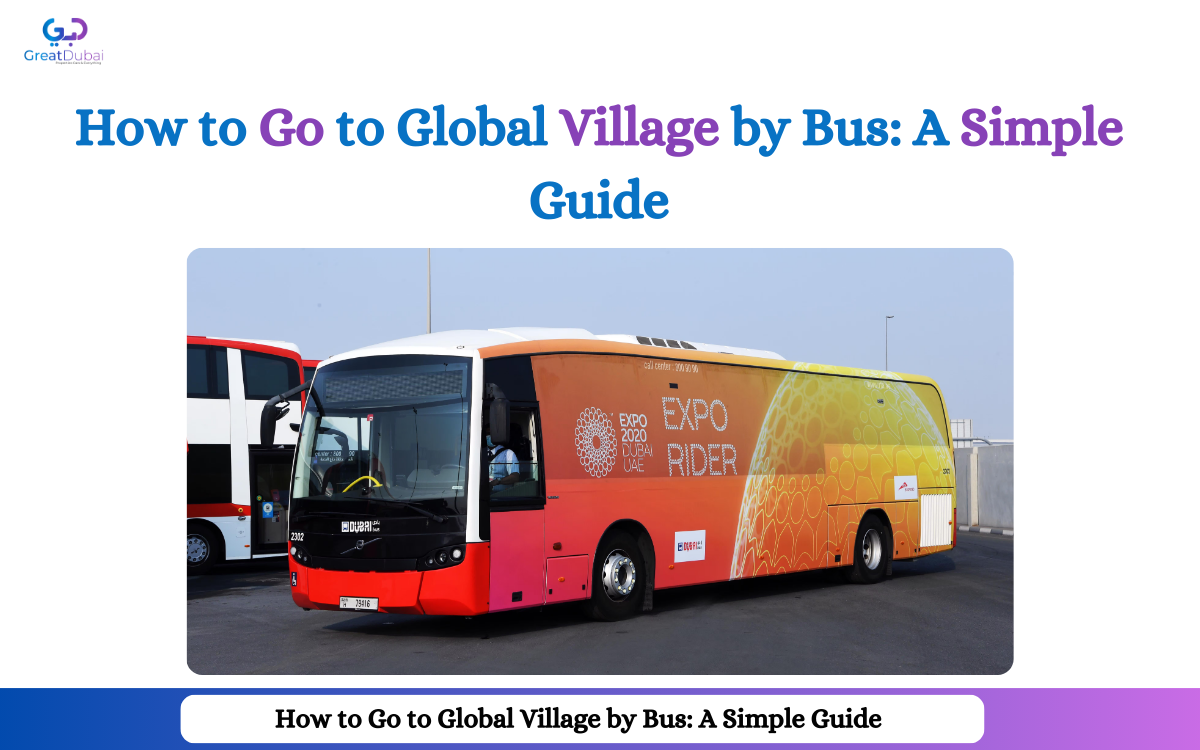 How to Go to Global Village by Bus: A Simple Guide