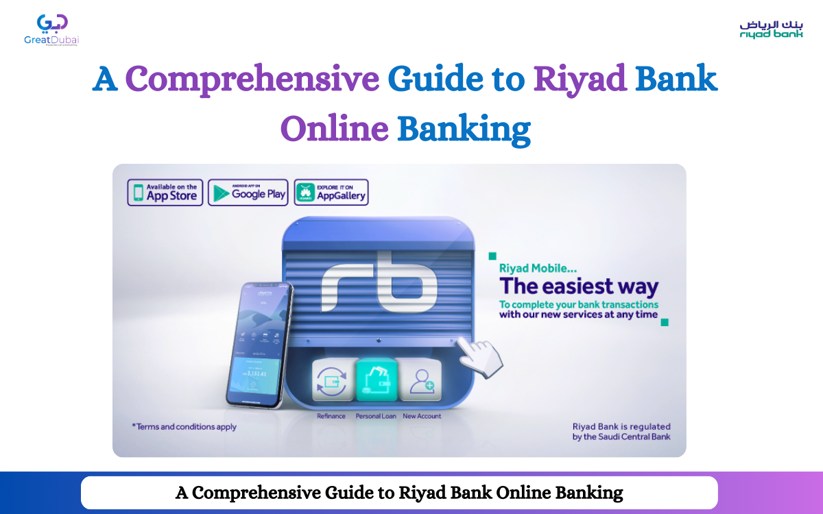 A Comprehensive Guide to Riyad Bank Online Banking