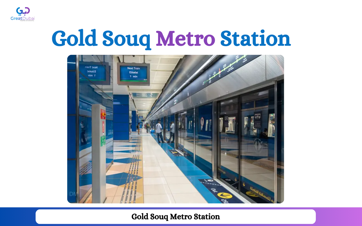 How to Reach Dubai Gold Souk via Gold Souq Metro Station