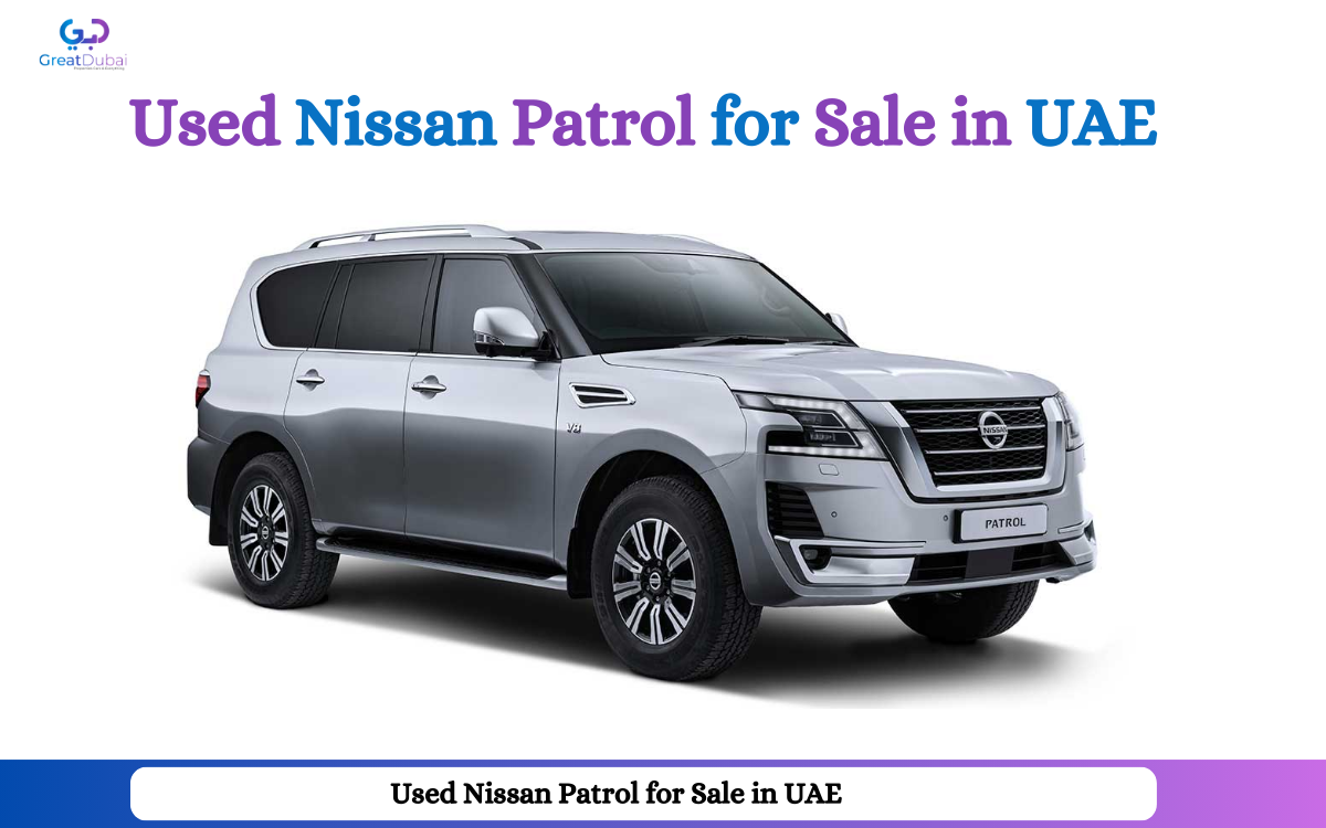 Used Nissan Patrol for Sale in UAE: Best Deals and Pricing Guide