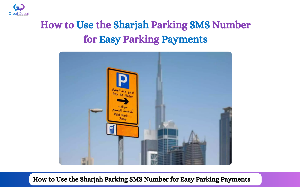 How to Use the Sharjah Parking SMS Number for Easy Parking Payments