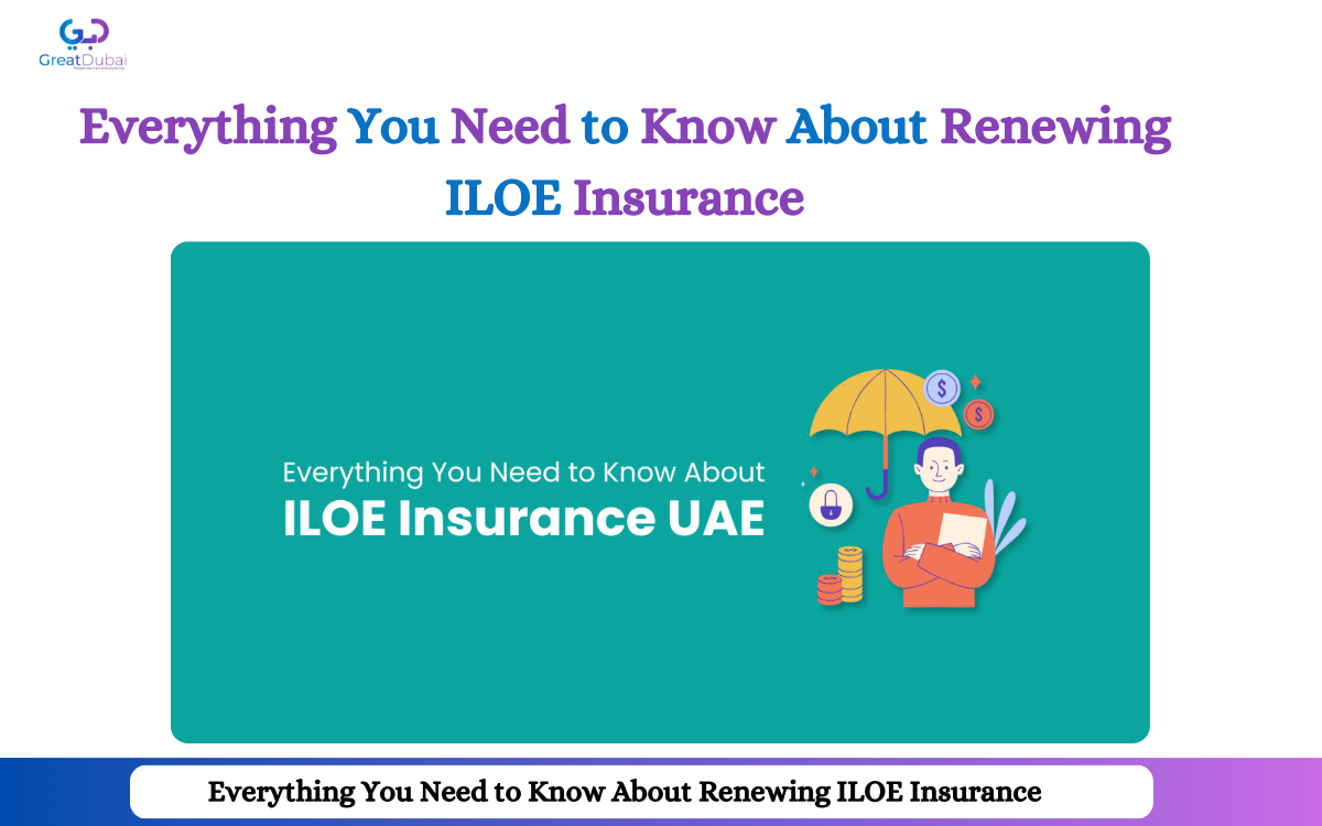 Everything You Need to Know About Renewing ILOE Insurance