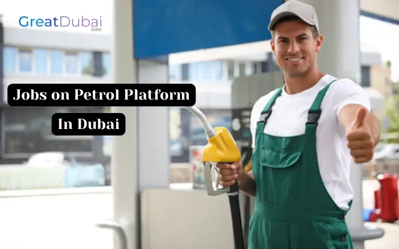 Best Jobs on Petrol Platform in UAE 2025