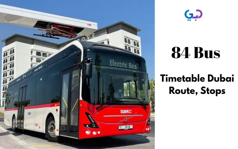 84 Bus Timetable Dubai | Route, Stops, Schedule, and Fares 2025