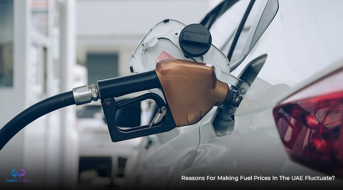 Reasons for making fuel prices in the UAE fluctuate?