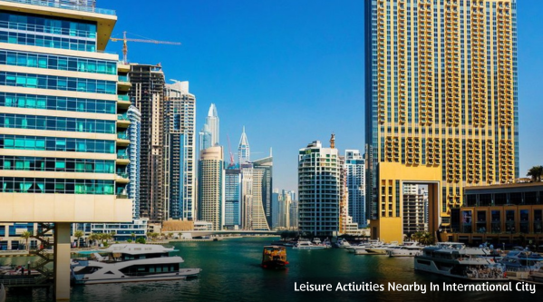 Leisure Activities Nearby in International City, Dubai