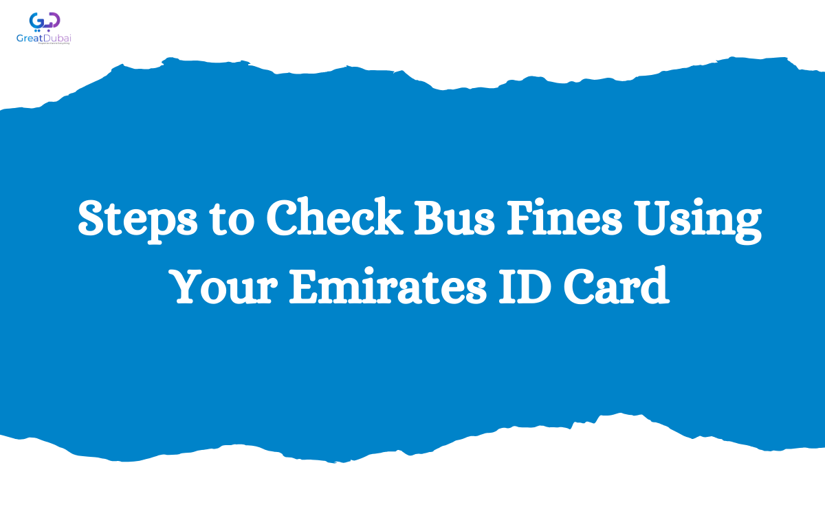 Steps to Check Bus Fines Using Your Emirates ID Card