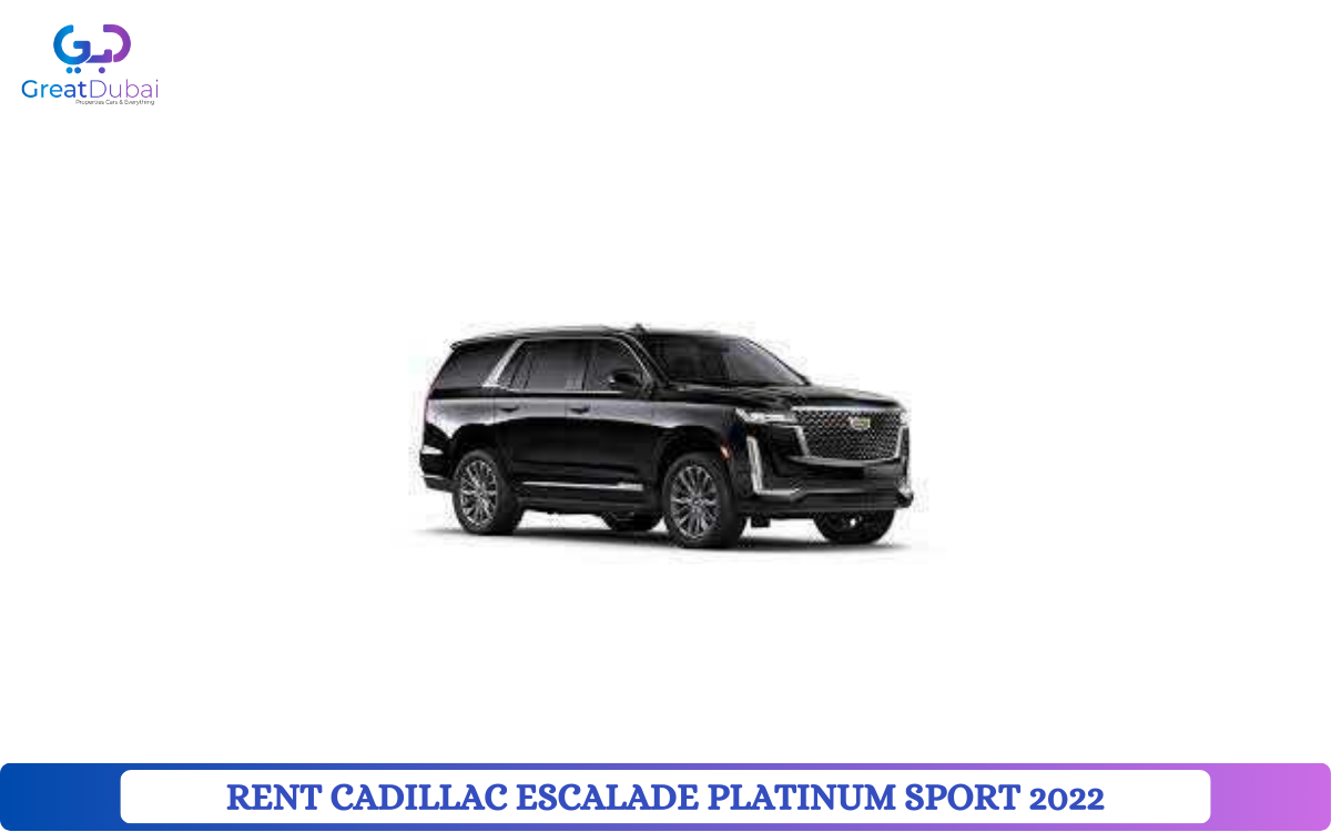 RENT CADILLAC ESCALADE PLATINUM SPORT 2022 IN DUBAI-pic_1